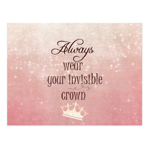 Image of Always wear your Invisible Crown Quote Postcard