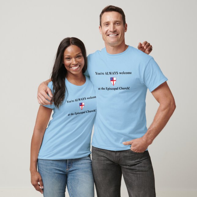 "Always Welcome" Episcopalian T-Shirt (Unisex)