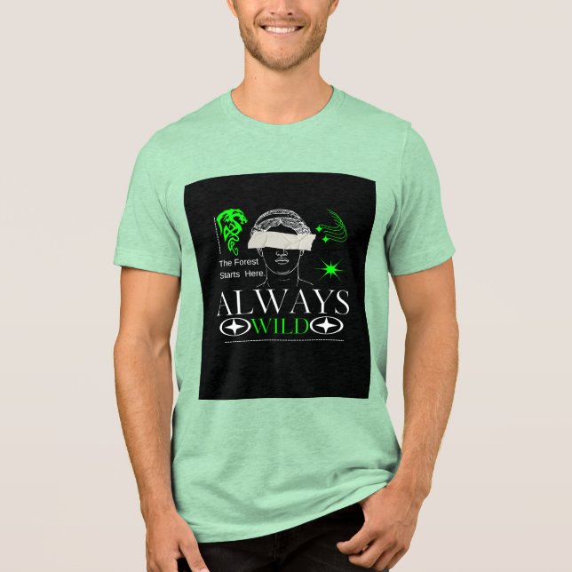 "ALWAYS WILD" T-Shirt Tri-Blend Shirt (Front)