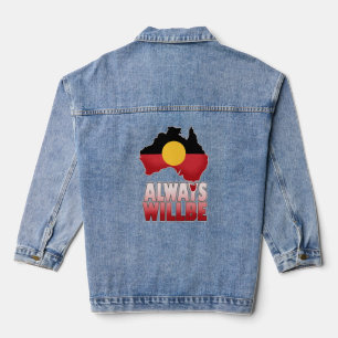 Always Will Be aboriginal land, Australia Denim Jacket