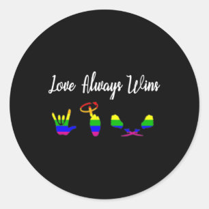 Always Wins Asl Awareness Gay Pride Lgbt Classic Round Sticker