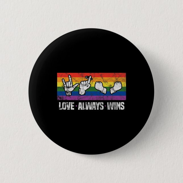 Always Wins Asl Deaf Awareness Lgbt Gay Pride Vint 6 Cm Round Badge (Front)