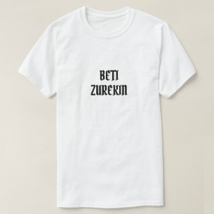 always with you in Basque, beti zurekin T-Shirt