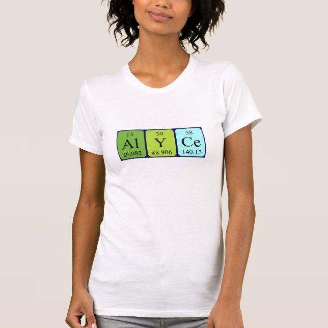 Alyce periodic table name shirt (Front)