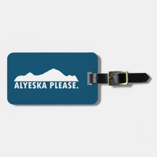 Alyeska Please Luggage Tag