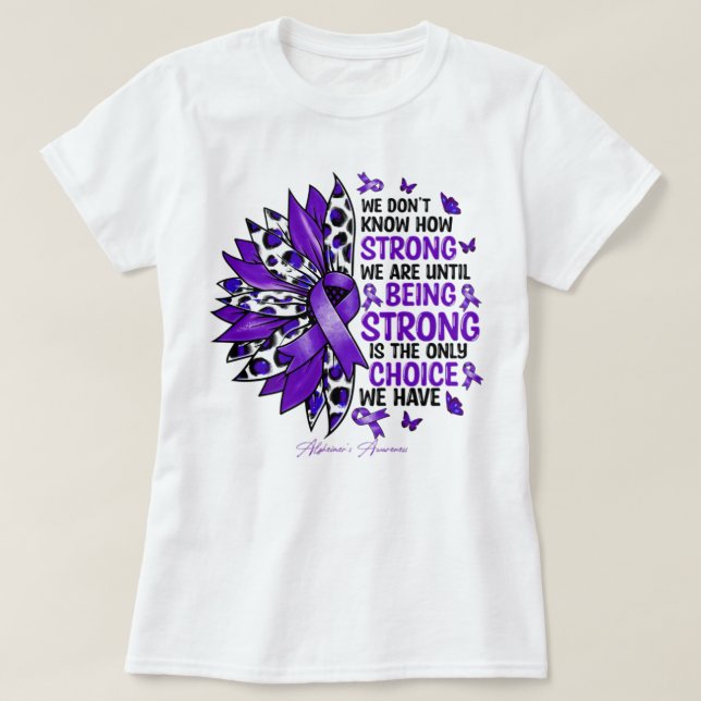 Alzheimer'S Awareness Awareness We Don''T Know How T-Shirt (Design Front)