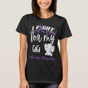 Alzheimer's Awareness I Fight For Gigi Alzheimer's T-Shirt
