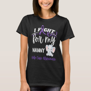 Alzheimer's Awareness I Fight For Nanny Alzheimer' T-Shirt