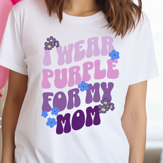 Alzheimer's Awareness, I wear purple for my mom, T-Shirt (Creator Uploaded)