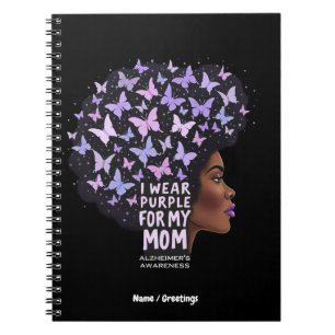 Alzheimer's Awareness – I Wear Purple for My Mum Notebook