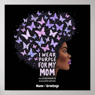 Alzheimer's Awareness – I Wear Purple for My Mum Poster