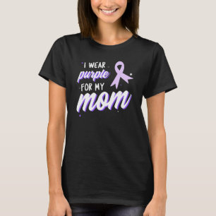 Alzheimers Awareness I Wear Purple for My Mum Purp T-Shirt