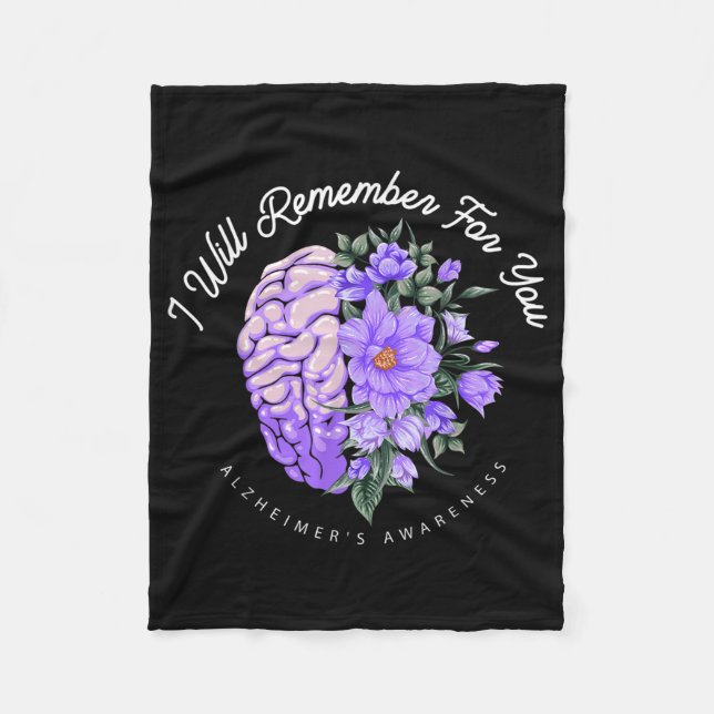 Alzheimer's Awareness I Will Remember For You Fleece Blanket (Front)