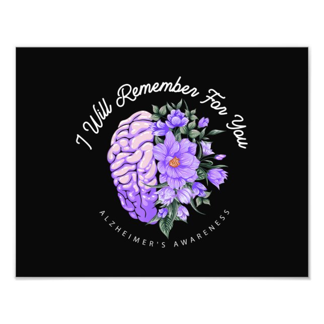 Alzheimer's Awareness I Will Remember For You Photo Print (Front)