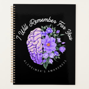 Alzheimer's Awareness I Will Remember For You Planner