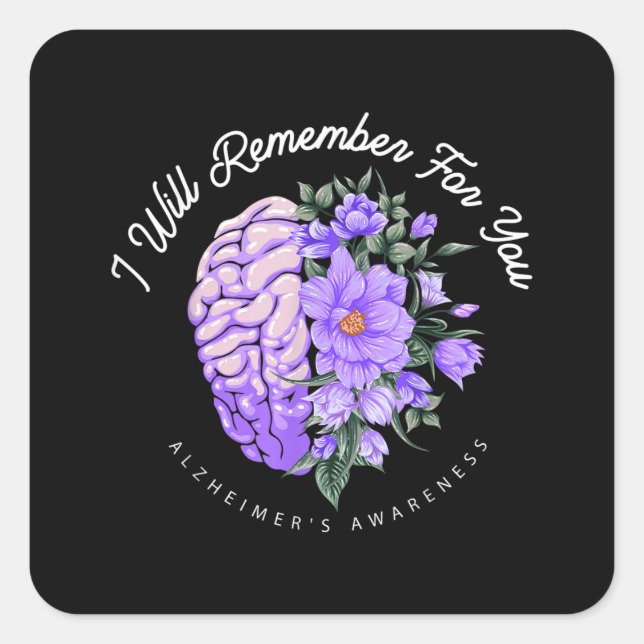 Alzheimer's Awareness I Will Remember For You Square Sticker (Front)