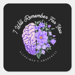 Alzheimer's Awareness I Will Remember For You Square Sticker