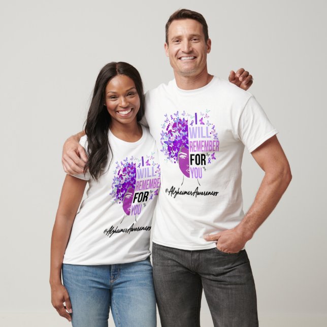 Alzheimer's Awareness I Will Remember For You T-Shirt (Unisex)
