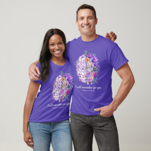 Alzheimer's Awareness I Will Remember For You T-Shirt