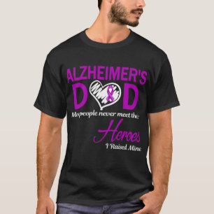 Alzheimer's Dad I Raised Mine T-Shirt