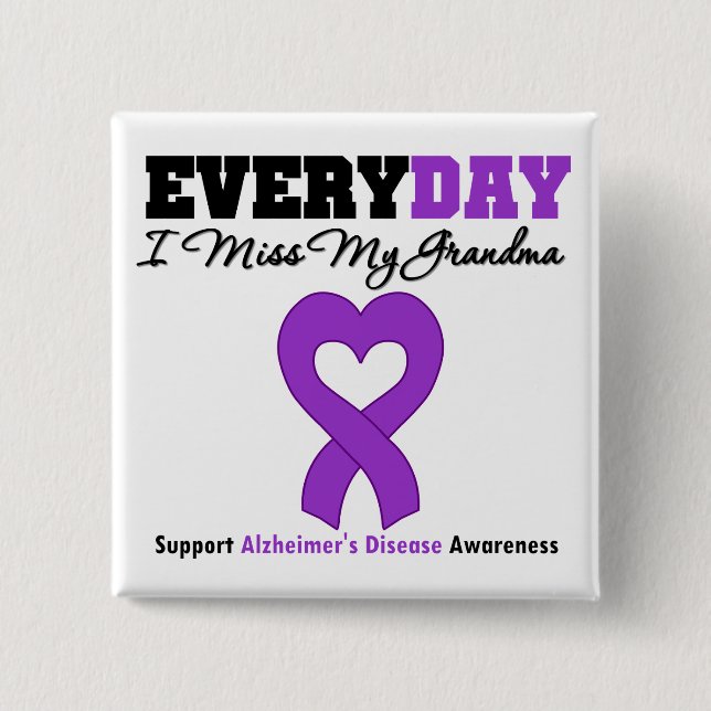 Alzheimer's Disease Every Day I Miss My Grandma 15 Cm Square Badge (Front)