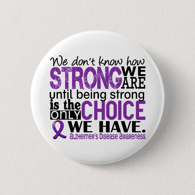 Alzheimer's Disease How Strong We Are 6 Cm Round Badge (Front)