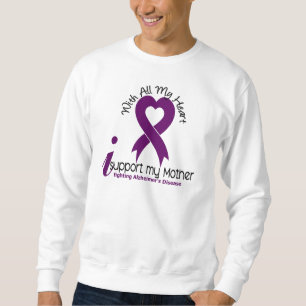 Alzheimers Disease I Support My Mother Sweatshirt