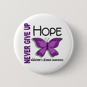 Alzheimer's Disease Never Give Up Hope Butterfly 4 6 Cm Round Badge