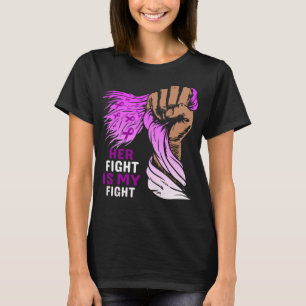 Alzheimer's her fight is my fight T-Shirt