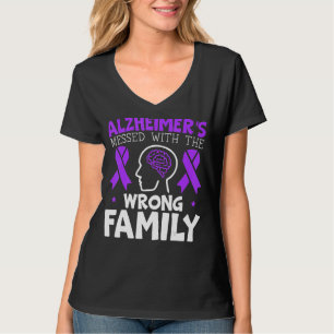 Alzheimer's Messed With The Wrong Family End Alz T-Shirt