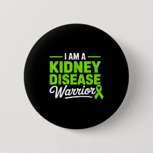 Am a kidney disease warrior kidney disease 6 cm round badge