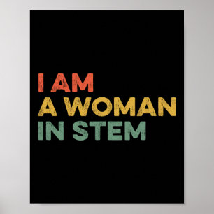 Am A Woman In Stem Steminist Science Feminist Math Poster