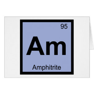 Am - Amphitrite Greek Chemistry Periodic Table