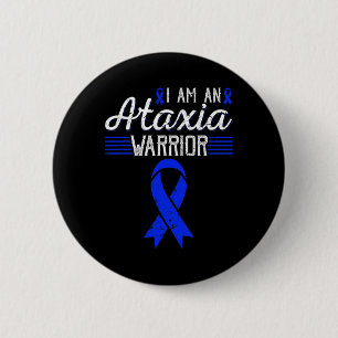Am An Ataxia Warrior Blue Ribbon Awareness 6 Cm Round Badge