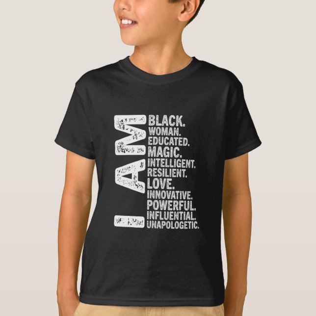 Am Black Woman Black History Month Educated Black  T-Shirt (Front)