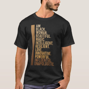 Am Black Woman Black History Month Educated Black  T-Shirt