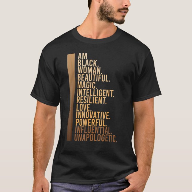 Am Black Woman Black History Month Educated Black  T-Shirt (Front)