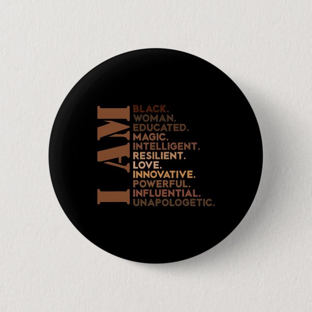 Am Black Woman Educated Melanin Black History Mont 6 Cm Round Badge (Front)