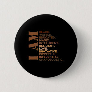 Am Black Woman Educated Melanin Black History Mont 6 Cm Round Badge