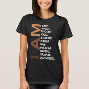 Am Black Woman Unapologetically Black History Mont T-Shirt