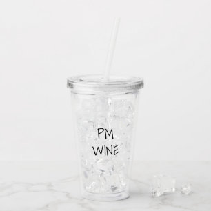AM Coffee, PM Wine black white custom text casual Acrylic Tumbler