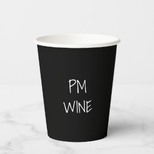 AM Coffee, PM Wine black white custom text cool Paper Cups