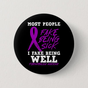 Am Fake Being Well. Purple Fibromyalgia Awareness 6 Cm Round Badge