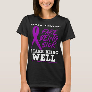 Am Fake Being Well. Purple Fibromyalgia Awareness T-Shirt