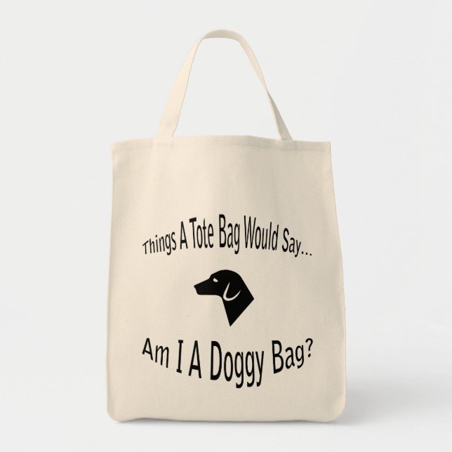 Am I a Doggy Bag Dark Text Tote Bag (Front)