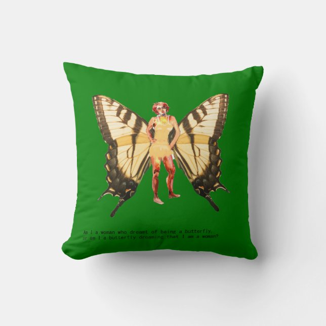  Am I a woman who dreamt of being a butterfly? Cushion (Front)