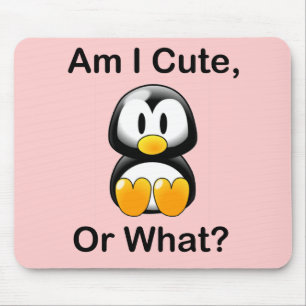 Am I Cute, Or What? Mouse Mat