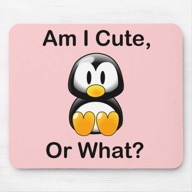 Am I Cute, Or What? Mouse Mat (Front)