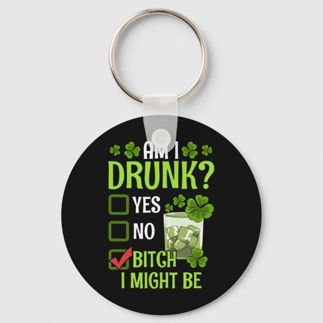 Am I Drunk I Might Be Funny St Patricks Day  Key Ring (Front)