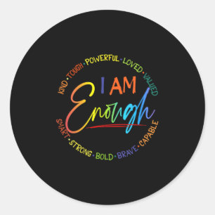 Am I Enough, Kind, Powerful, Loved, Valued, Smart, Classic Round Sticker